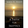 A Faith For Skeptics