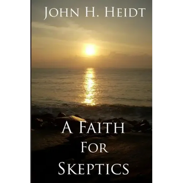 A Faith For Skeptics