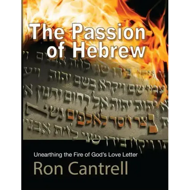 The Passion of Hebrew: Unearthing the Fire of God's Love Letter