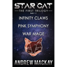 Star Cat: The First Trilogy (Books 1 - 3: Infinity Claws, Pink Symphony, War Mage): The Science Fiction & Fantasy Adventure Box Set