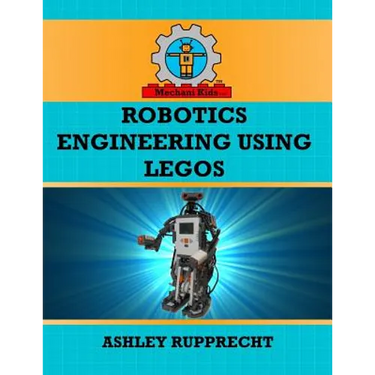 Robotics Engineering Using LEGOs