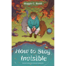 How to Stay Invisible