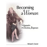 Becoming a Woman: A Biography of Christine Jorgensen