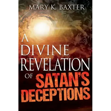 A Divine Revelation of Satan's Deceptions