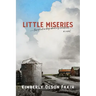 Little Miseries a Novel: This Is Not a Story about My Childhood