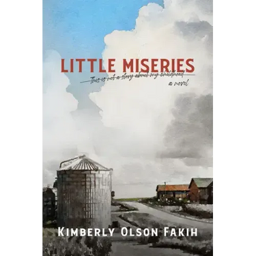 Little Miseries a Novel: This Is Not a Story about My Childhood