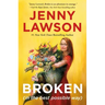 Broken (in the Best Possible Way)