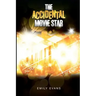 The Accidental Movie Star