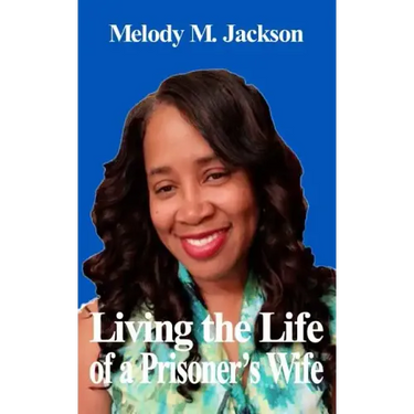 Living the Life of a Prisoner's Wife