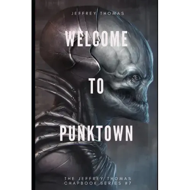 Welcome to Punktown: A Trio of Dark Science Fiction Stories