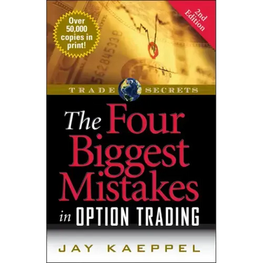 The Four Biggest Mistakes in Option Trading