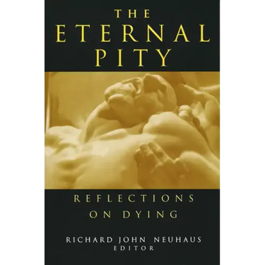 The Eternal Pity: Reflections on Dying
