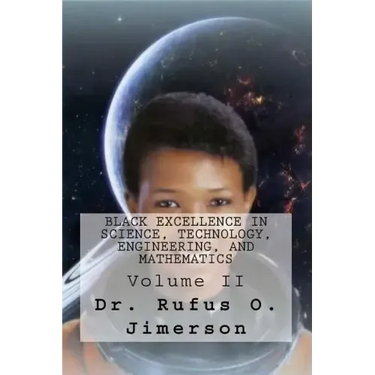 Black Excellence in Science, Technology, Engineering, and Mathematics: Volume II