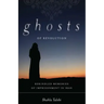 Ghosts of Revolution: Rekindled Memories of Imprisonment in Iran
