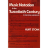 Music Notation in the Twentieth Century: A Practical Guidebook