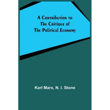 A Contribution to The Critique Of The Political Economy