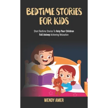 Bedtime Stories For Kids: Short Bedtime Stories To Help Your Children Fall Asleep Achieving Relaxation.