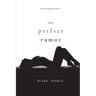 The Perfect Rumor (A Jessie Hunt Psychological Suspense Thriller-Book Nineteen)