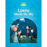 Classic Tales Second Edition: Level 1: Lownu Mends the Sky