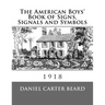 The American Boys' Book of Signs, Signals and Symbols