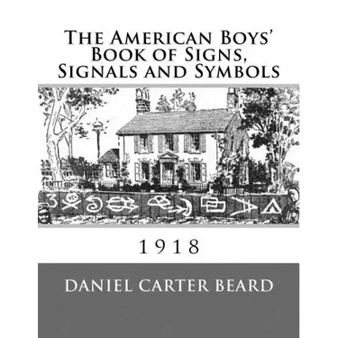 The American Boys' Book of Signs, Signals and Symbols