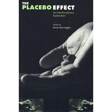 The Placebo Effect: An Interdisciplinary Exploration