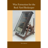 Wax Extraction for the Back Yard Beekeeper