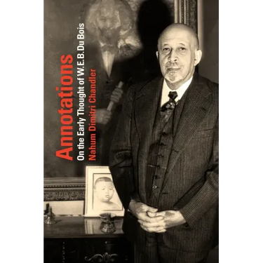 Annotations: On the Early Thought of W. E. B. Du Bois