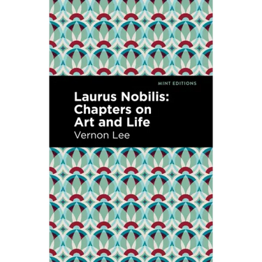 Laurus Nobilis: Chapters on Art and Life