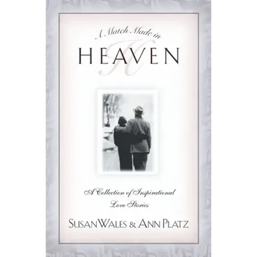 A Match Made in Heaven: A Collection of Inspirational Love Stories