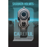 B-Careful: The B-More Careful Prequel