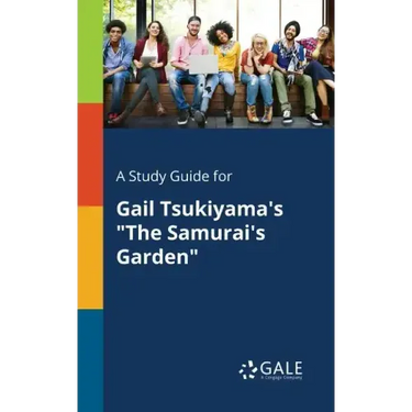 A Study Guide for Gail Tsukiyama's "The Samurai's Garden"