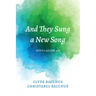And They Sung a New Song: Revelation 5:9