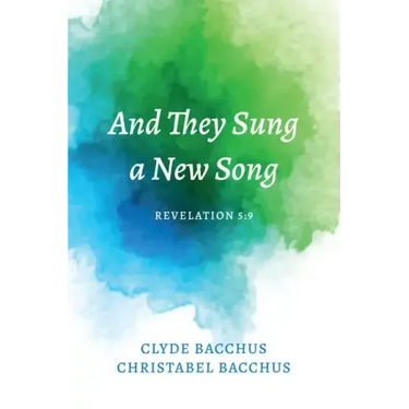 And They Sung a New Song: Revelation 5:9