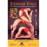 Iyengar Yoga the Integrated and Holistic Path to Health