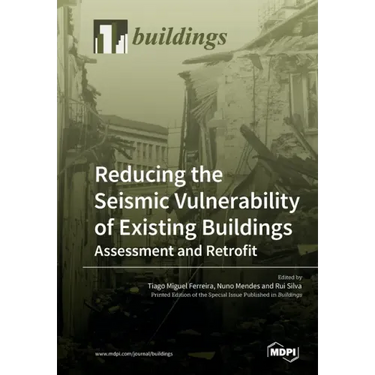 Reducing the Seismic Vulnerability of Existing Buildings Assessment and Retrofit