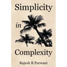 Simplicity in Complexity: An Introduction to Complex Systems