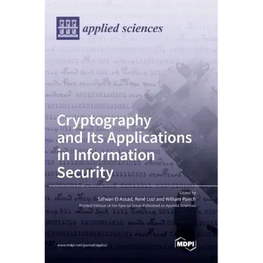 Cryptography and Its Applications in Information Security