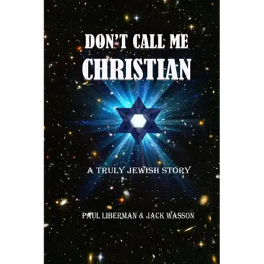 Don't Call Me Christian: A truly Jewish story
