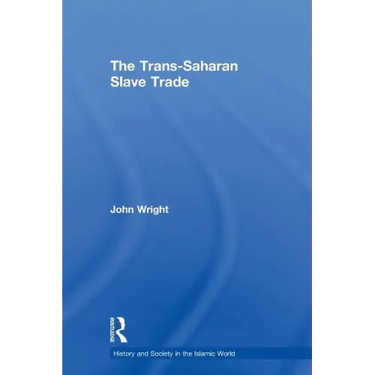 The Trans-Saharan Slave Trade