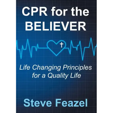 CPR for the Believer: Life Changing Principles for a Quality Life