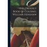 The Orderly Book of Colonel William Henshaw; c.1