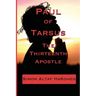 Paul of Tarsus: The Thirteenth Apostle