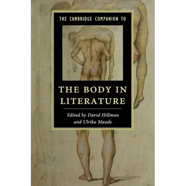 The Cambridge Companion to the Body in Literature
