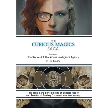 The Curious Magics Saga: The Secrets of the Arcane Intelligence Agency