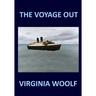 THE VOYAGE OUT Virginia Woolf