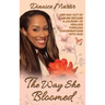 The Way She Bloomed