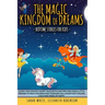 The Magic Kingdom of Dreams: BEDTIME STORIES FOR KIDS: Funny and Fantasy Short Tales with Unicorn and Magic Little Friends to Help Children and Tod