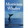 Mysticism & Whales: A Pilgrimage