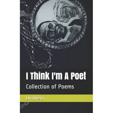 I Think I'm A Poet: Collection of Poetry book